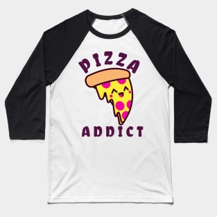 Pizza Addict Baseball T-Shirt